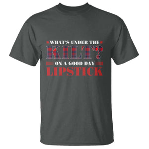 Funny Scottish Pride T Shirt What's Under The Kilt On A Good Day Lipstick Tartan TS11 Dark Heather Print Your Wear