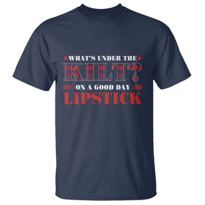 Funny Scottish Pride T Shirt What's Under The Kilt On A Good Day Lipstick Tartan TS11 Navy Print Your Wear