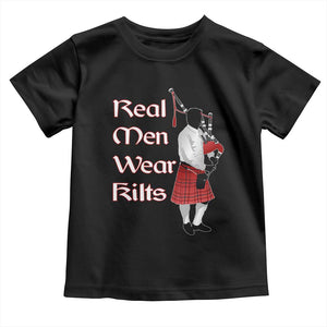 Funny Scottish Pride Toddler T Shirt Real Men Wear Kits Tartan Bagpipe TS11 Black Print Your Wear