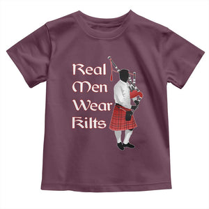 Funny Scottish Pride Toddler T Shirt Real Men Wear Kits Tartan Bagpipe TS11 Maroon Print Your Wear