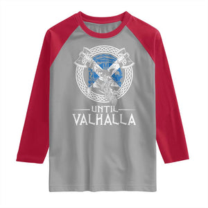 Funny Scottish Viking Raglan Shirt Until Valhalla Vintage Scottish Flag Skull TS11 Sport Gray Red Print Your Wear