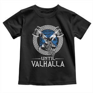 Funny Scottish Viking Toddler T Shirt Until Valhalla Vintage Scottish Flag Skull TS11 Black Print Your Wear