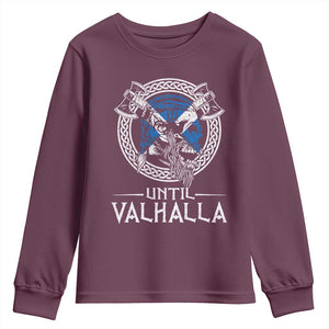 Funny Scottish Viking Youth Sweatshirt Until Valhalla Vintage Scottish Flag Skull TS11 Maroon Print Your Wear