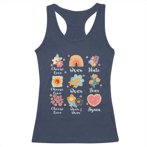 Choose Love Over Hate Fear Over And Over Again Racerback Tank Top Floral Inspirational Peace TS11 Navy Print Your Wear
