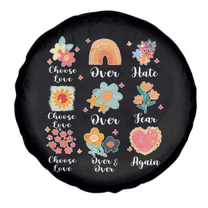 Choose Love Over Hate Fear Over And Over Again Spare Tire Cover Floral Inspirational Peace TS11 Print Your Wear