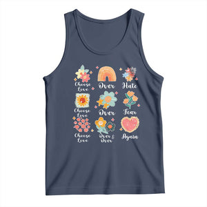 Choose Love Over Hate Fear Over And Over Again Tank Top Floral Inspirational Peace TS11 Navy Print Your Wear