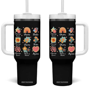 Choose Love Over Hate Fear Over And Over Again Tumbler With Handle Floral Inspirational Peace TS11 One Size: 40 oz Black Print Your Wear