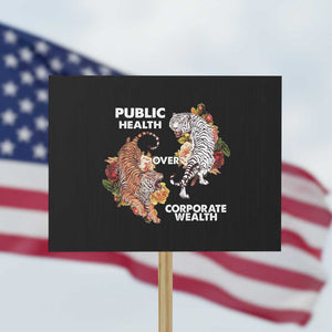 Public Health Over Corporate Wealth Protest Sign Social Justice Tiger TS11 Horizontal 18" × 24" Black Print Your Wear