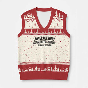 Girl Dad Humor V-Neck Knit Sweater Vest Funny I Never Questions My Daughters Choices I Am One Of Them TS11 Beige Red Print Your Wear