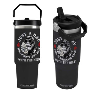 Just A Dad Who Always Came Back With The Milk Funny Bigfoot Father's Day Flip Straw Tumbler TS11 One Size: 30 oz Black Print Your Wear