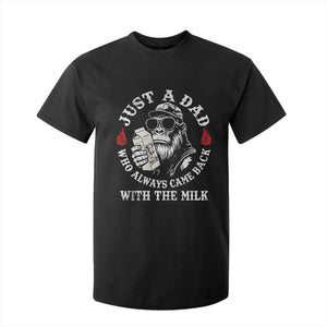 Just A Dad Who Always Came Back With The Milk Funny Bigfoot Father's Day T Shirt For Kid TS11 Black Print Your Wear
