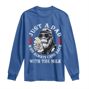 Just A Dad Who Always Came Back With The Milk Funny Bigfoot Father's Day Long Sleeve Shirt TS11 Royal Blue Print Your Wear