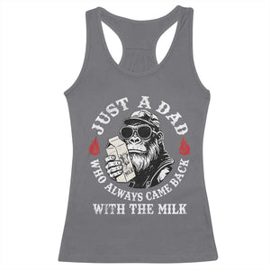 Just A Dad Who Always Came Back With The Milk Funny Bigfoot Father's Day Racerback Tank Top TS11 Charcoal Print Your Wear