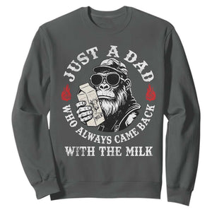 Just A Dad Who Always Came Back With The Milk Funny Bigfoot Father's Day Sweatshirt TS11 Dark Heather Print Your Wear