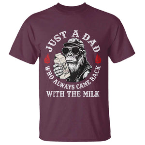 Just A Dad Who Always Came Back With The Milk Funny Bigfoot Father's Day T Shirt TS11 Maroon Print Your Wear