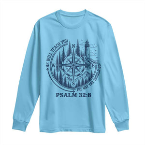 Christian Camping Long Sleeve Shirt He Will Teach You The Way You Should Go TS11 Sky Print Your Wear