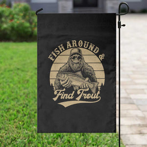 Fish Around And Find Trout Garden Flag Bigfoot Fishing TS11 Print Your Wear