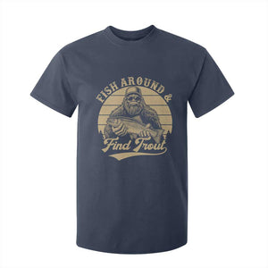 Fish Around And Find Trout T Shirt For Kid Bigfoot Fishing TS11 Navy Print Your Wear