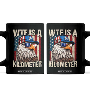 WTF Is A Kilometer Coffee Mug Bald Eagle 4th of July Funny USA Patriotic