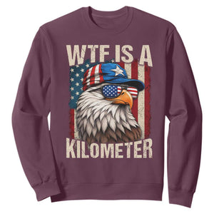 WTF Is A Kilometer Sweatshirt Bald Eagle 4th of July Funny USA Patriotic