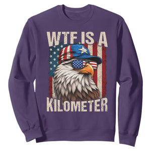 WTF Is A Kilometer Sweatshirt Bald Eagle 4th of July Funny USA Patriotic