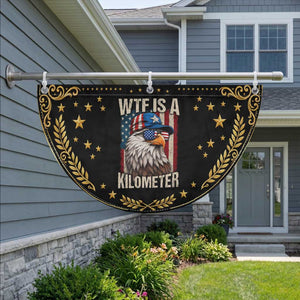 WTF Is A Kilometer Patriotic Fan Flag Bald Eagle 4th of July Funny USA