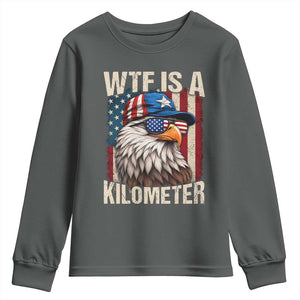 WTF Is A Kilometer Youth Sweatshirt Bald Eagle 4th of July Funny USA Patriotic