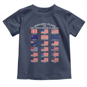 Historic Flags of The United States of America Toddler T Shirt US History 4th of July TS11 Navy Print Your Wear