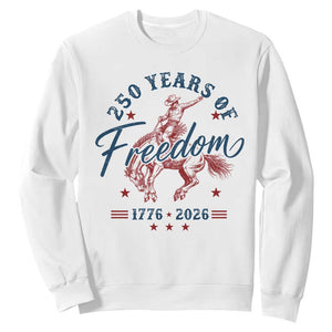250 Years Of Freedom Cowboy Sweatshirt Western 250th Anniversary USA 1776 2026
