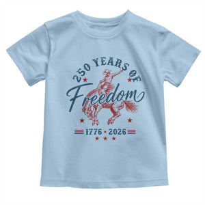 250 Years Of Freedom Cowboy Toddler T Shirt Western 250th Anniversary USA 1776 2026