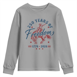 250 Years Of Freedom Cowboy Youth Sweatshirt Western 250th Anniversary USA 1776 2026
