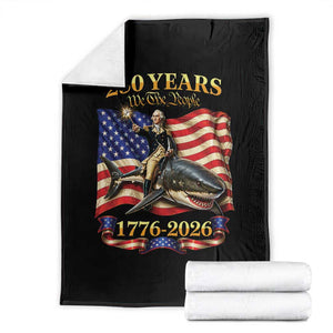 250 Years George Washington Riding Shark Throw Blanket Funny July 4th American Flag 1776 2026
