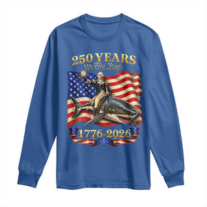 250 Years George Washington Riding Shark Long Sleeve Shirt Funny July 4th American Flag 1776 2026 TS11 Royal Blue Print Your Wear