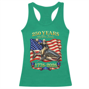 250 Years George Washington Riding Shark Racerback Tank Top Funny July 4th American Flag 1776 2026 TS11 Irish Green Print Your Wear