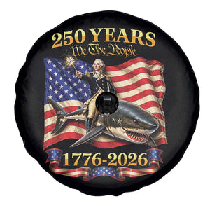 250 Years George Washington Riding Shark Spare Tire Cover Funny July 4th American Flag 1776 2026 TS11 Print Your Wear