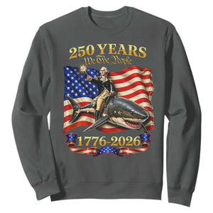 250 Years George Washington Riding Shark Sweatshirt Funny July 4th American Flag 1776 2026 TS11 Dark Heather Print Your Wear