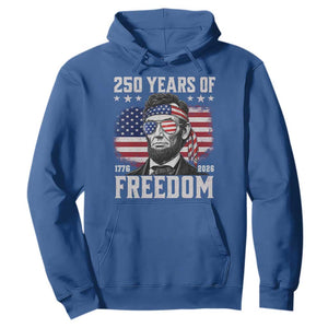 Abraham Lincoln 250 Years Of Freedom Hoodie 1776 2026 4th of July