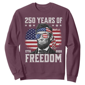 Abraham Lincoln 250 Years Of Freedom Sweatshirt 1776 2026 4th of July