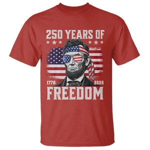 Abraham Lincoln 250 Years Of Freedom T Shirt 1776 2026 4th of July