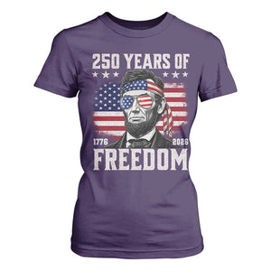 Abraham Lincoln 250 Years Of Freedom T Shirt For Women 1776 2026 4th of July
