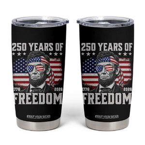 Abraham Lincoln 250 Years Of Freedom Tumbler Cup 1776 2026 4th of July