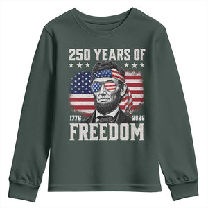 Abraham Lincoln 250 Years Of Freedom Youth Sweatshirt 1776 2026 4th of July