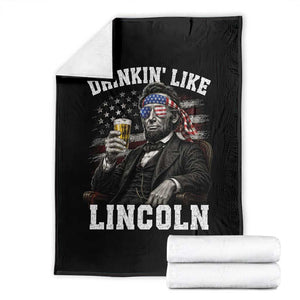 Drinkin Like Lincoln Throw Blanket Abraham Lincoln 4th of July Beer Lover