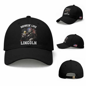 Drinkin Like Lincoln Baseball Cap Abraham Lincoln 4th of July Beer Lover