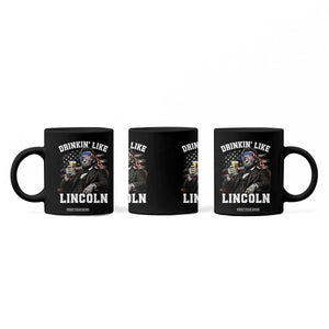 Drinkin Like Lincoln Coffee Mug Abraham Lincoln 4th of July Beer Lover