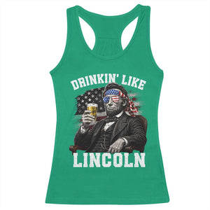 Drinkin Like Lincoln Racerback Tank Top Abraham Lincoln 4th of July Beer Lover