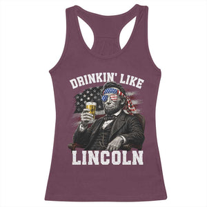 Drinkin Like Lincoln Racerback Tank Top Abraham Lincoln 4th of July Beer Lover