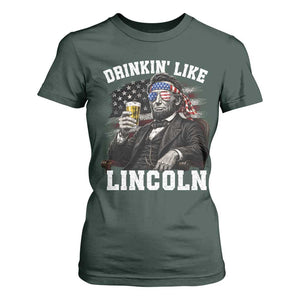 Drinkin Like Lincoln T Shirt For Women Abraham Lincoln 4th of July Beer Lover