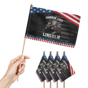 Drinkin Like Lincoln Patriotic Handheld Flag Abraham Lincoln 4th of July Beer Lover