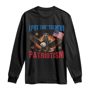 I Put The Tism In Patriotism Long Sleeve Shirt Raccoon Bald Eagle 4th of July USA